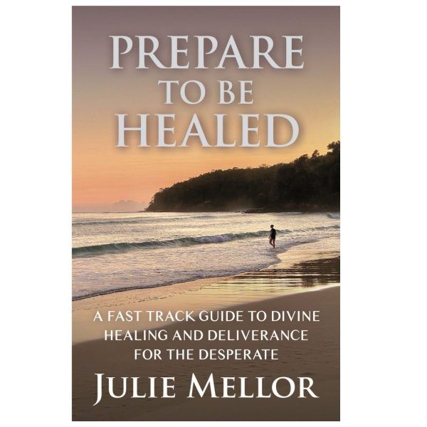 Julie Mellor Prepared to be Healed Book